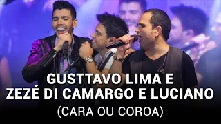 Gusttavo Lima e Zezé Di Camargo e Luciano - Cara ou Coroa