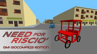 Need for Risciò - GMI Giocompe23 Edition