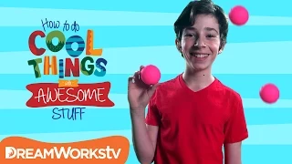 Juggle Like a Boss | HOW TO DO COOL THINGS WITH AWESOME STUFF