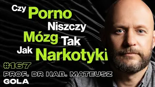 #167 Jak Porno Zmienia Funkcjonalnie Twój Mózg, Związek i Życie Seksualne - dr hab. Mateusz Gola