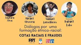 Diálogos por uma formação étnico-racial: Cotas raciais e fraudes