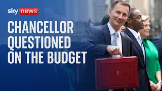 Chancellor Jeremy Hunt grilled by MPs about the Budget