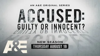 "Accused: Guilty or Innocent?" Returns For Season 2 | Thursday August, 19 on A&E