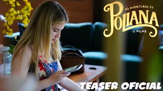 as aventuras de Poliana - o filme | teaser trailer oficial