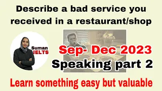 Describe a bad service you received in a restaurant/shop | cue card | sep-Dec 2023 #sumanielts