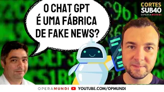 O CHAT GPT É UMA FÁBRICA DE FAKE NEWS? - CORTES SUB40