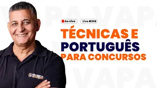 TÉCNICAS E PORTUGUÊS PARA CONCURSOS - Ao vivo - Live #208 I Prof. João Batista