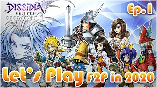 DISSIDIA FINAL FANTASY: OPERA OMNIA -- Let's Play F2P in 2020 [Episode 1]