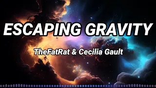 Escaping Gravity - TheFatRat & Cecilia Gault (Lyrics music)