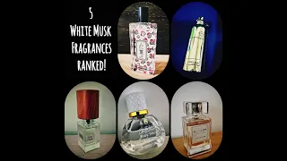 5 WHITE MUSK FRAGRANCES RANKED!