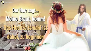 Meine Braut, komm heraus!… Das Hochzeitsmahl ist dabei, zu beginnen 🎺 Der Trompetenruf Gottes