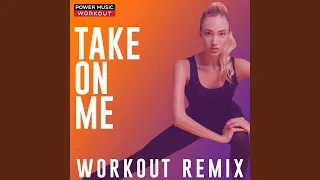 Take on Me (Workout Remix 170 BPM)