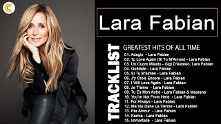 Lara Fabian Greatest Hits 2022 || Les Meilleurs Chansons de Lara Fabian || Lara Fabian Best Songs