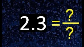 2.3 a fraccion . as fraction . decimal a fraccion