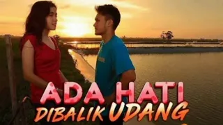 FILM FTV TERBARU 2023 FULL MOVIE ROMANTIS - ADA HATI DI BALIK UDANG . RANDY PANGALILA