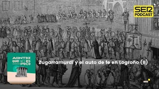 Acontece que no es poco | Zugarramurdi y el auto de fe en Logroño ((II)