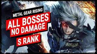 Metal Gear Rising Revengeance - All Bosses on Revengeance【S Rank, No Damage, Secondaries】