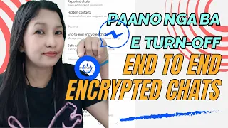 HOW TO TURN OFF END TO END ENCRYPTED CHATS IN MESSENGER