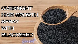 Overnight Hair Growth Spray with Black Seed  for Massive Hair Growth #blackseeds #blackseedoil  #4c