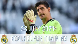 Thibaut Courtois | Real Madrid: Goalkeeper Training | 28/7/2021