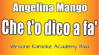 Angelina Mango - Che t'o dico a fa' (Versione Karaoke Academy Italia)