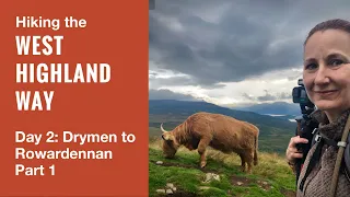 West Highland Way Day 2: Drymen to Rowardennan part 1, including Conic Hill