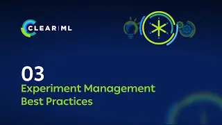 3 - Experiment Management Best Practices