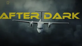 Mayday - After Dark [ Air Crash Investigation - Season 23 - Edit ]
