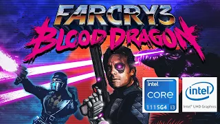 FarCry 3 Blood Dragon on Low End PC | Intel UHD G4 | i3-1115G4