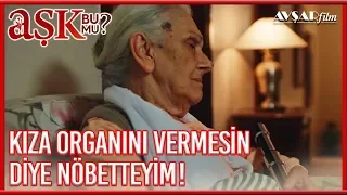 Oğlan Kıza Başka Organını Vermesin Diye Nöbet Tutuyorum - Aşk Bu Mu Film