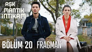 Aşk Mantık İntikam 20. Bölüm Fragmanı