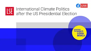 International Climate Politics after the US Presidential Election | LSE Online Event