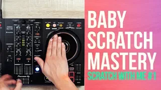 Baby Scratch Mastery | Scratch With Me #1