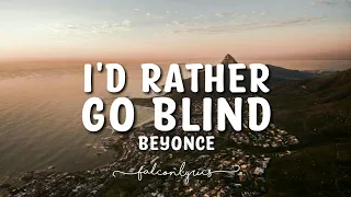 Beyoncé - I'd Rather Go Blind Lyrics