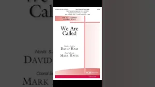We Are Called - words and music by David Haas, arranged by Mark Hayes