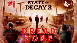 State Of Decay 2 Dread Zone - Ep1 - A New Beginning
