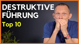 Top 10 der 24 destruktivsten Verhaltensweisen von Führungskräften (toxische Führung)