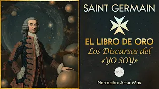 Saint Germain - El Libro de Oro (Los Discursos del "Yo Soy") [Audiolibro narrado por Artur Mas]