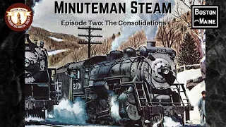 Minuteman Steam Episode 2: The Consolidations