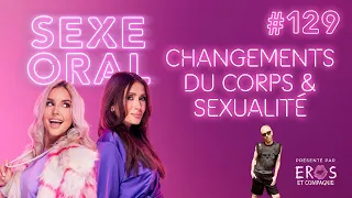 Sexe Oral #129 - Changements du corps & Sexualité avec Jordan