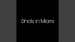 Shots In Miami