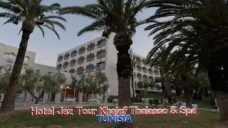 4K Jaz Tour Khalef Thalasso & Spa I  Tunisia