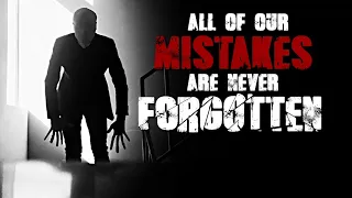 All of Our Mistakes Are Never Forgotten | unheimliche Creepypasta (German Hörbuch Horror deutsch)