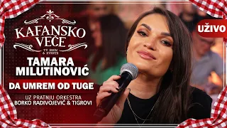 TAMARA MILUTINOVIC - DA UMREM OD TUGE I UZIVO (ORK . BORKO RADIVOJEVIC & TIGROVI) I 2022