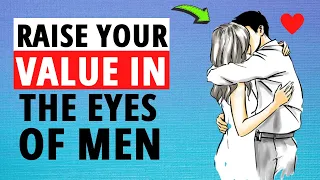 How To Be A High Value Woman In A Man’s Eyes