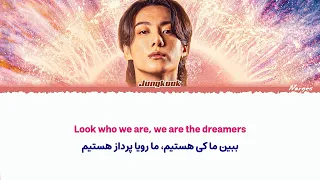 Jungkook (BTS) - Dreamers آهنگ جام جهانی قطر با صدای «جونگ کوک» لیریک فارسی