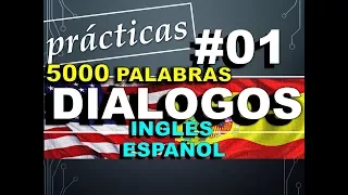 DIÁLOGOS - INGLÉS ESPAÑOL - CON PRONUNCIACIÓN - INGLÉS AMERICANO - Most Common English phrases. #01