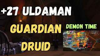 Guardian Druid M+ 27 Uldaman | Tyran Raging Storming | DEMON PULL TIME