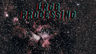 Simple LRGB Processing Tutorial!