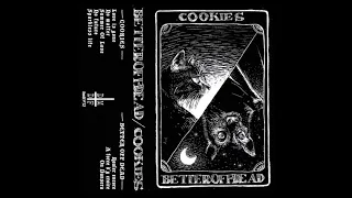 COOKIES & BETTER OF DEAD - Split Tape [FRANCE- 2019]